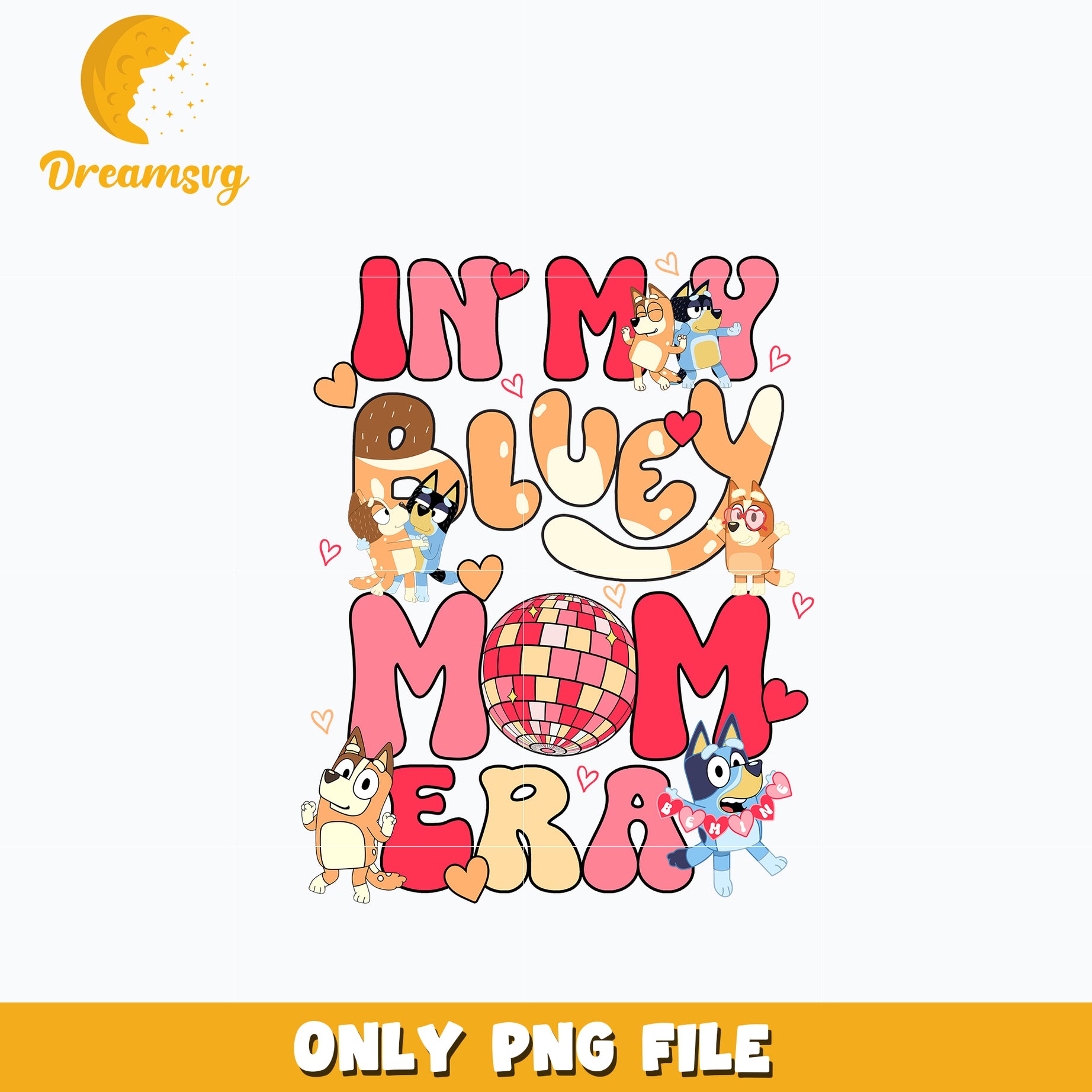 In My Bluey Mom Era Valentine Png