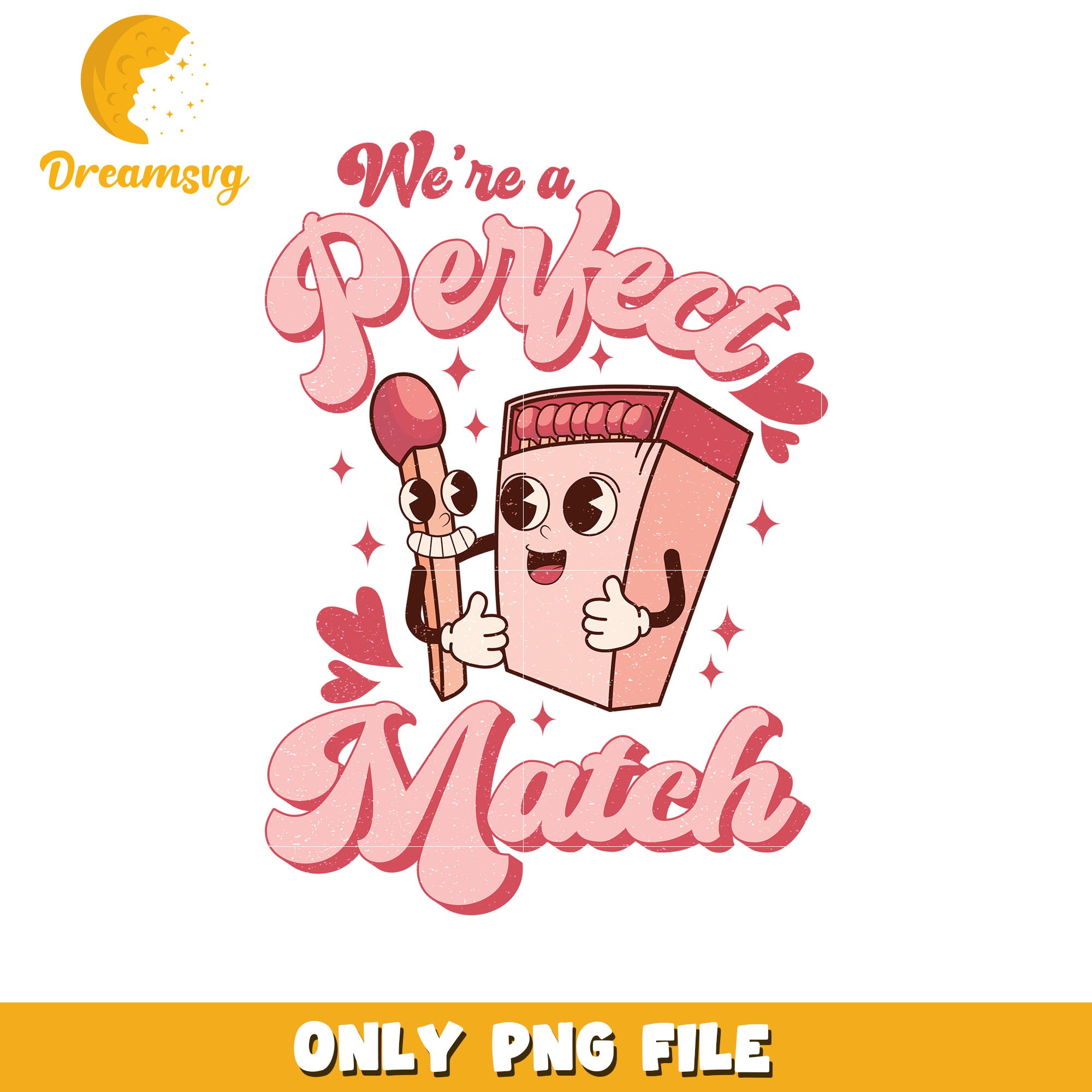 Valentine we are perfect match design png, perfect match png – DreamSVG ...