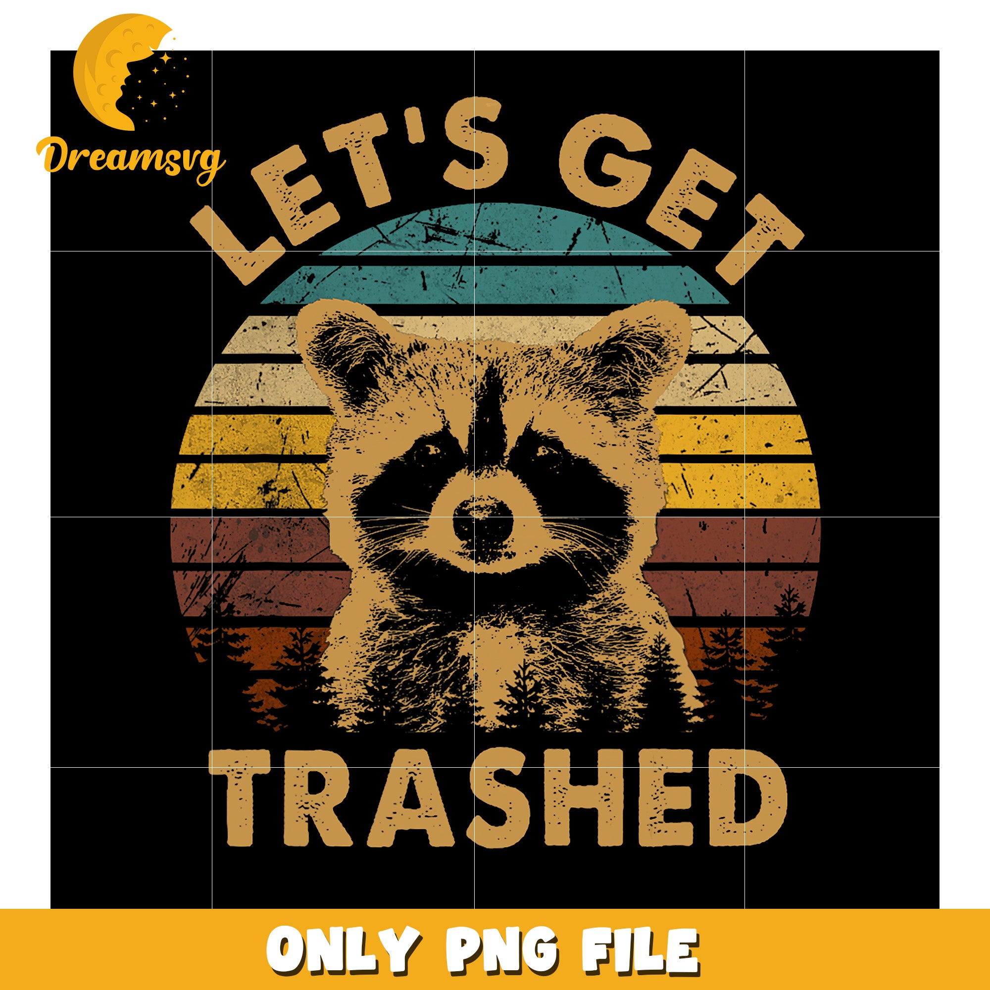 Vintage Raccoon Lets Get Trashed PNG – DreamSVG Store