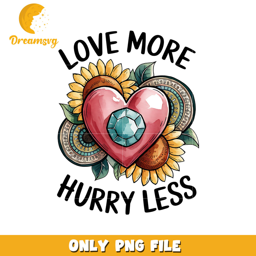 Vintage flower love more hurry less png, love png, valentine png
