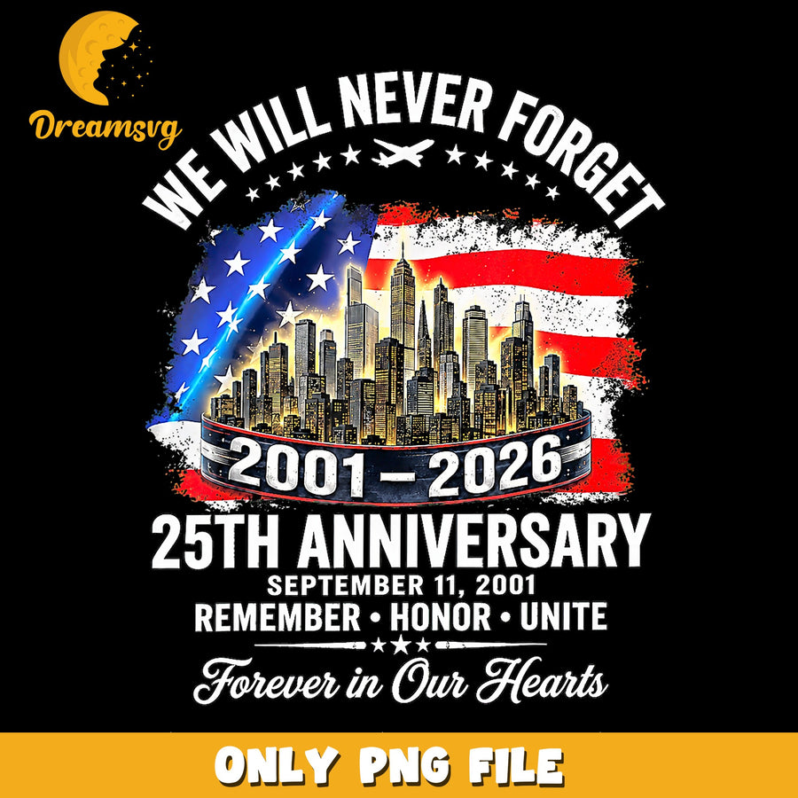 We Will Never Forget 9/11 25th Anniversary PNG, September 11