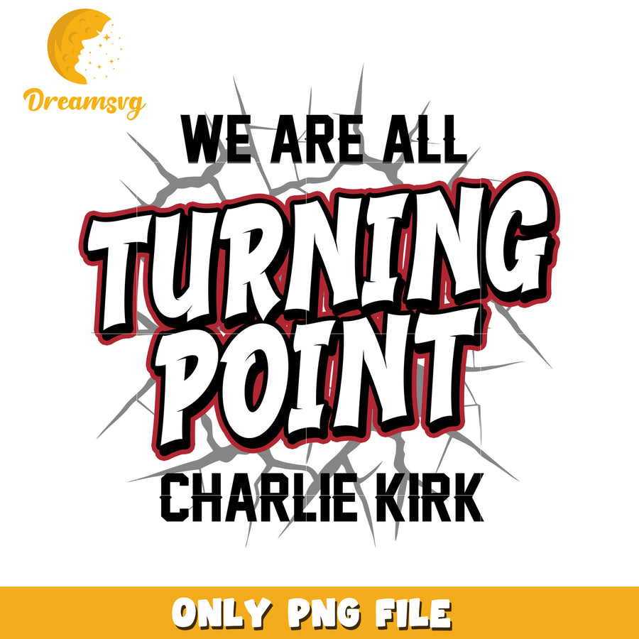 We are all turning point png, charlie kirk book​ png, ameirca flag png