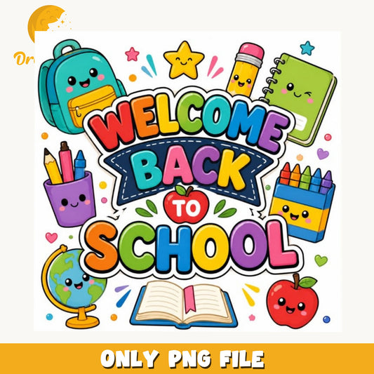 Welcome Back To School PNG, Cute School Supplies PNG, Teacher PNG