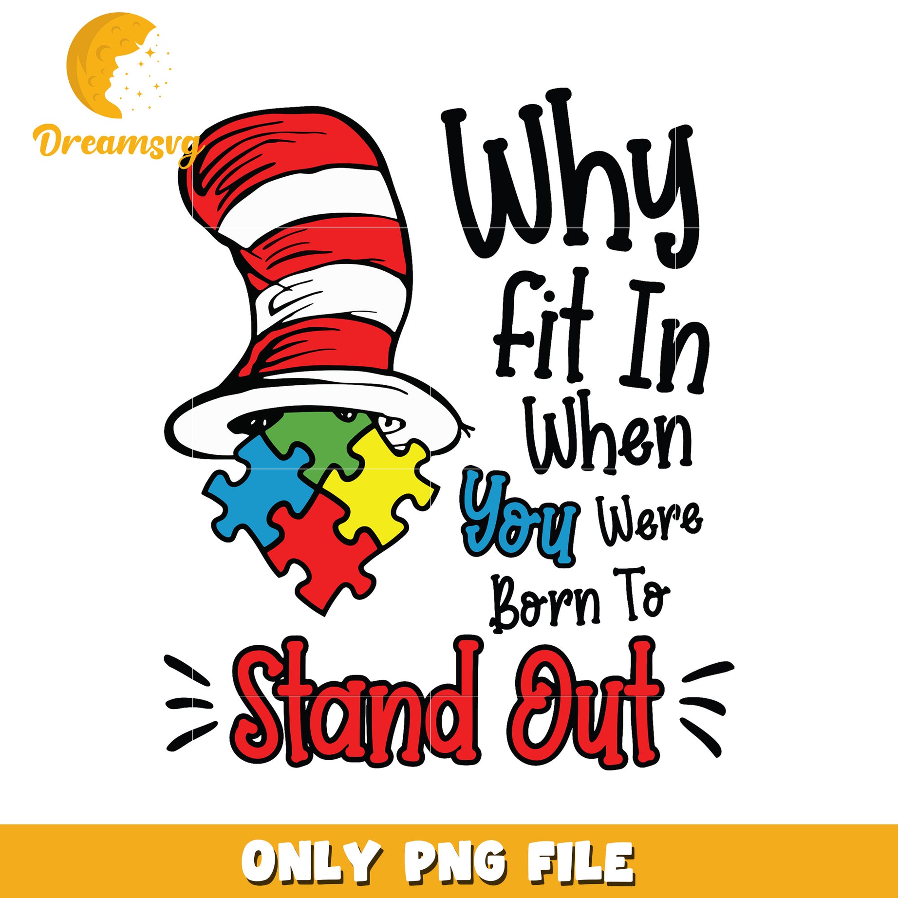 Were born to stand out autism png, the hat png, dr seuss png