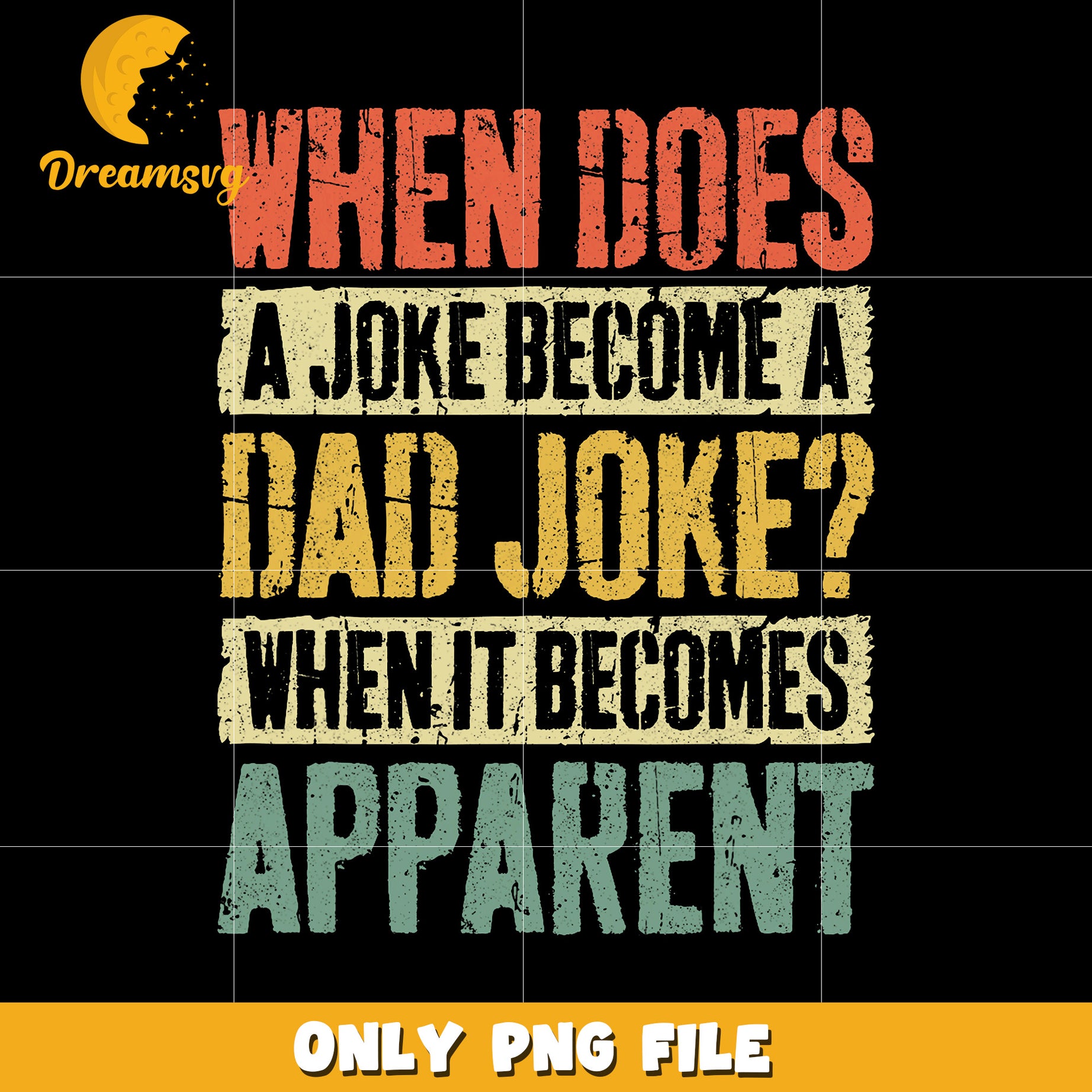 When does a joke become a dad joke when it becomes apparent png, funny dad png