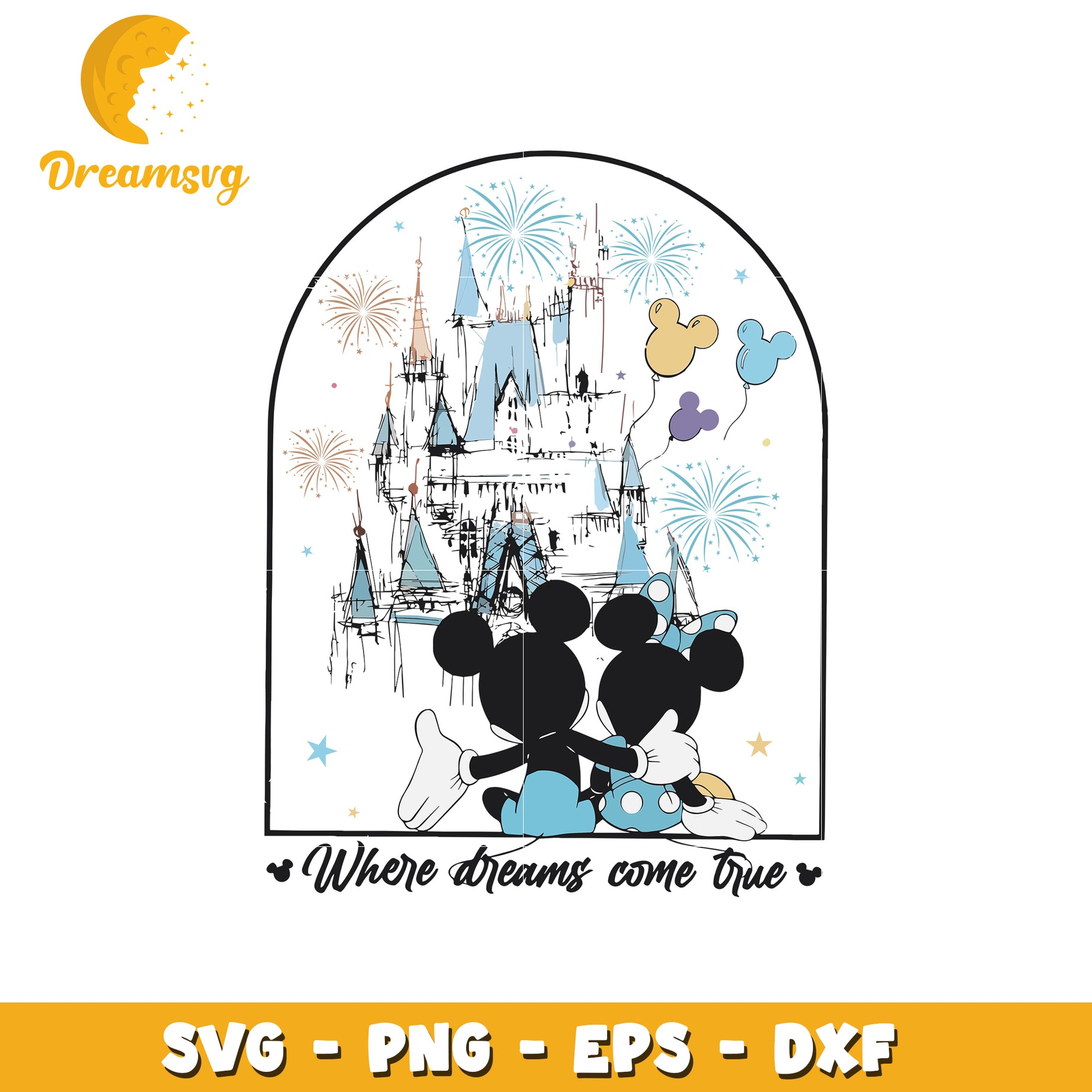Where dreams come true svg, disney cartoons svg, disneyland svg