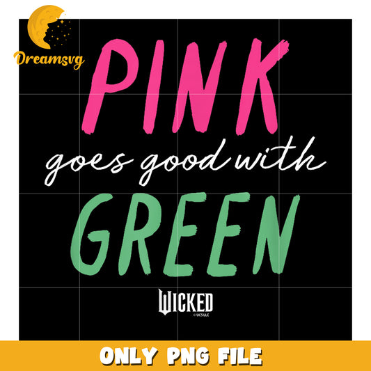Wicked Pink Goes Good With Green png, wicked era png, emerald spell png