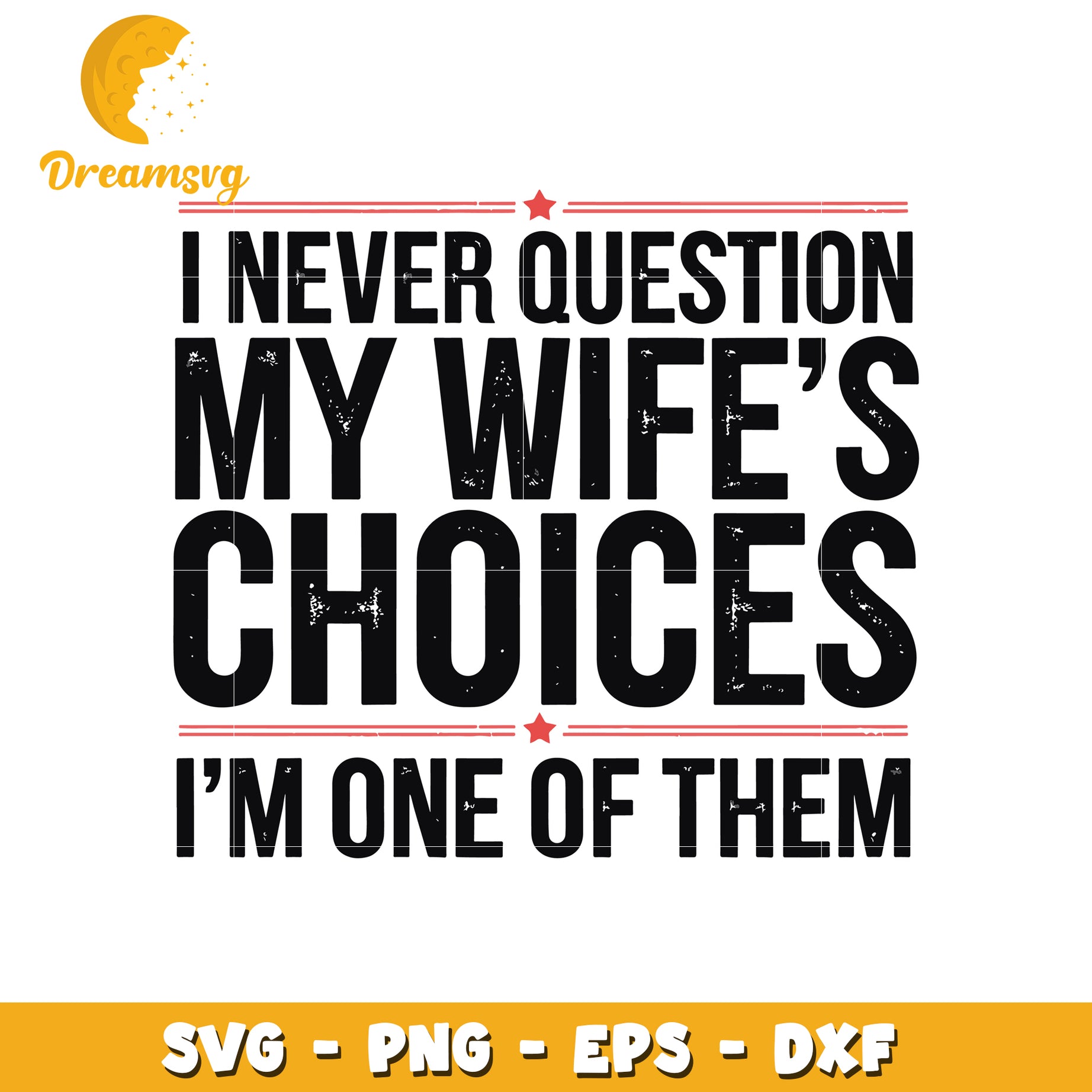 Wifes Choices SVG Cut File Funny Husband Gift