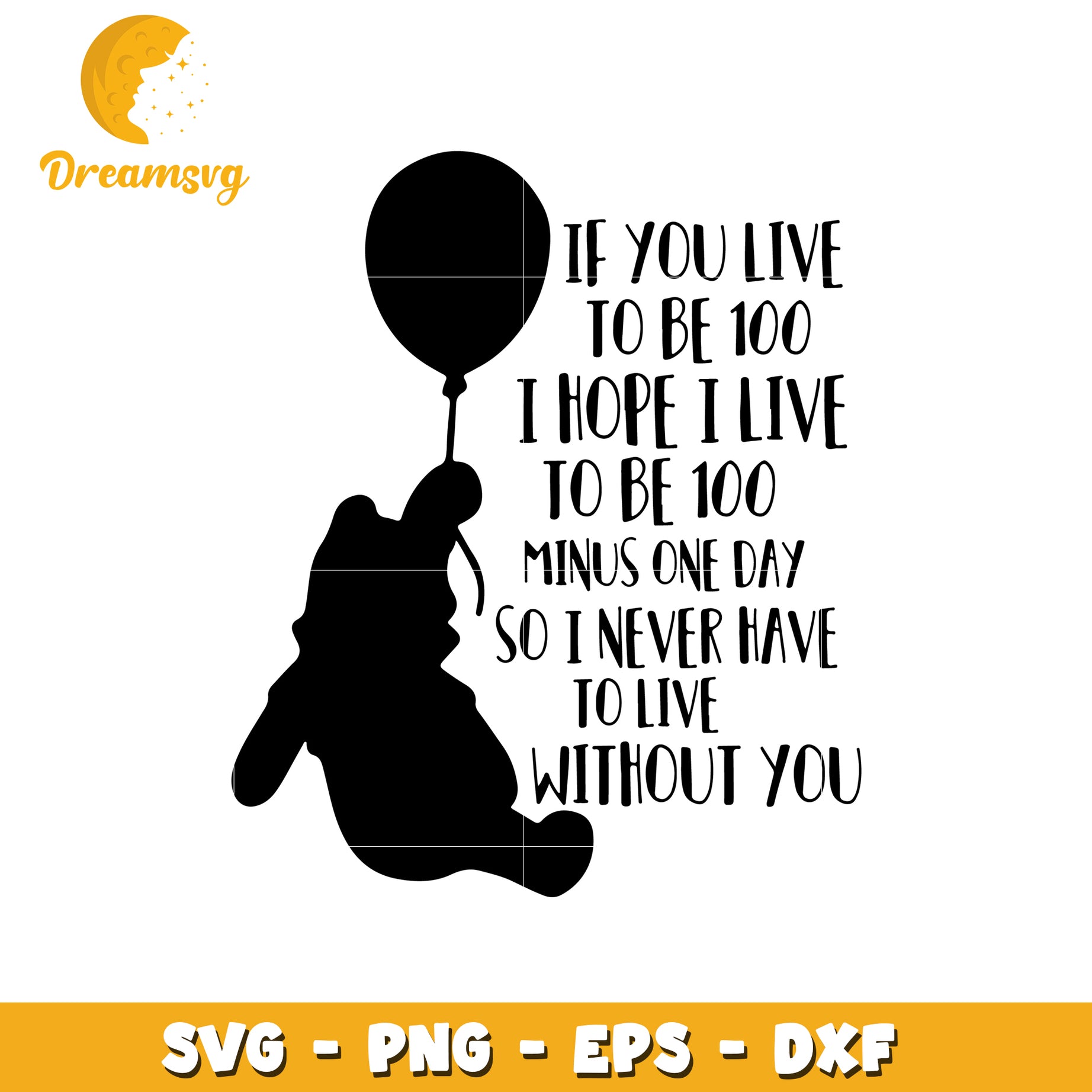 Winnie the Pooh SVG Live to 100 Quote