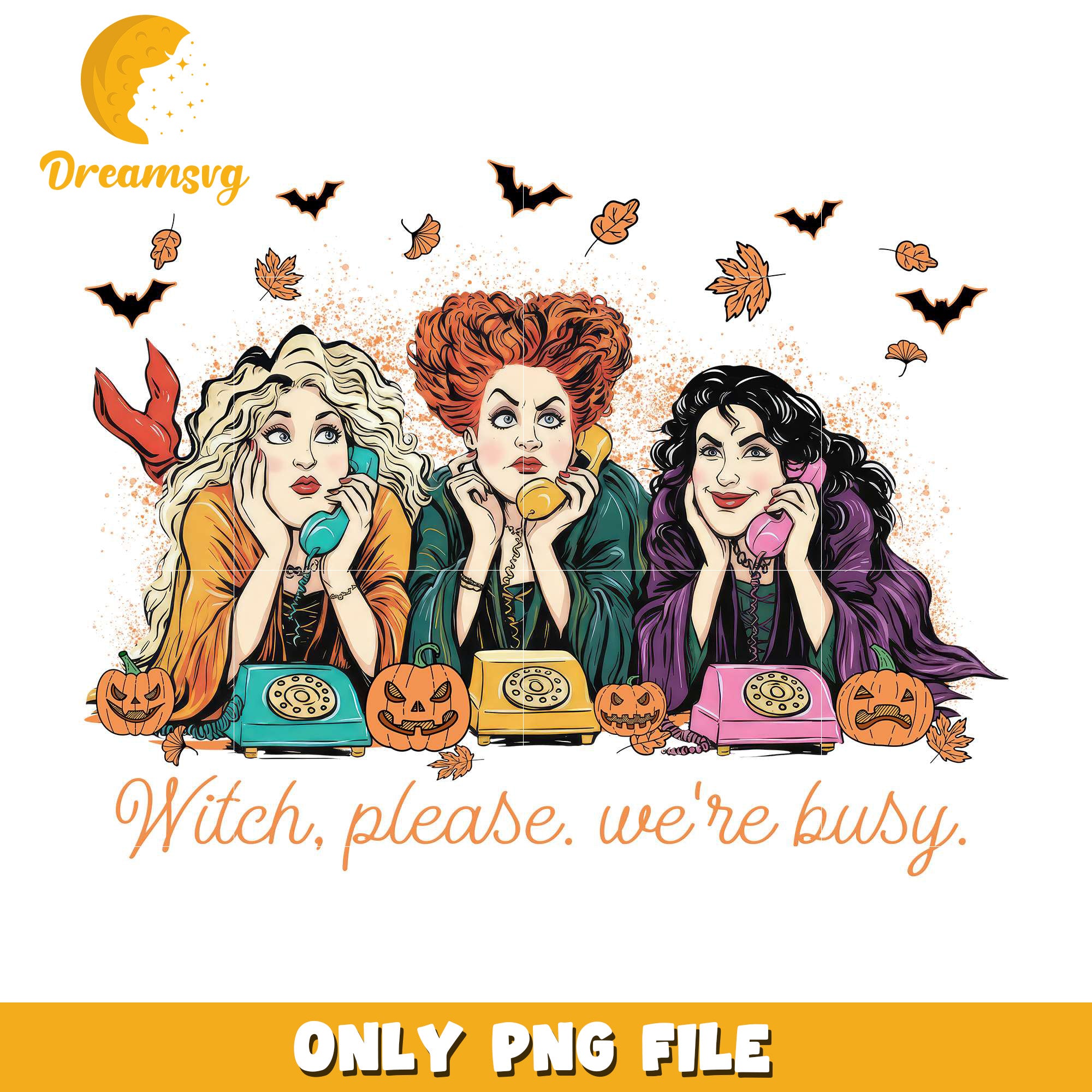 Witch please we're busy png, halloween kills​​​ png, halloween decorations​​ png