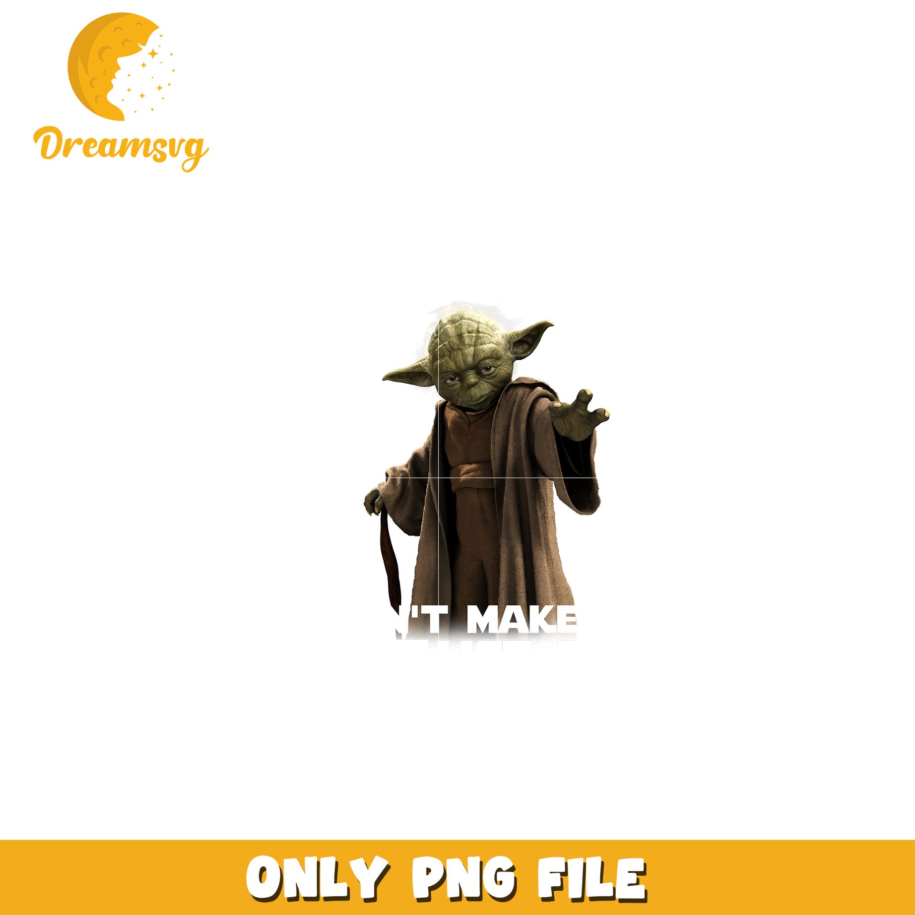 Yoda Inspirational Quote PNG File for Download Only