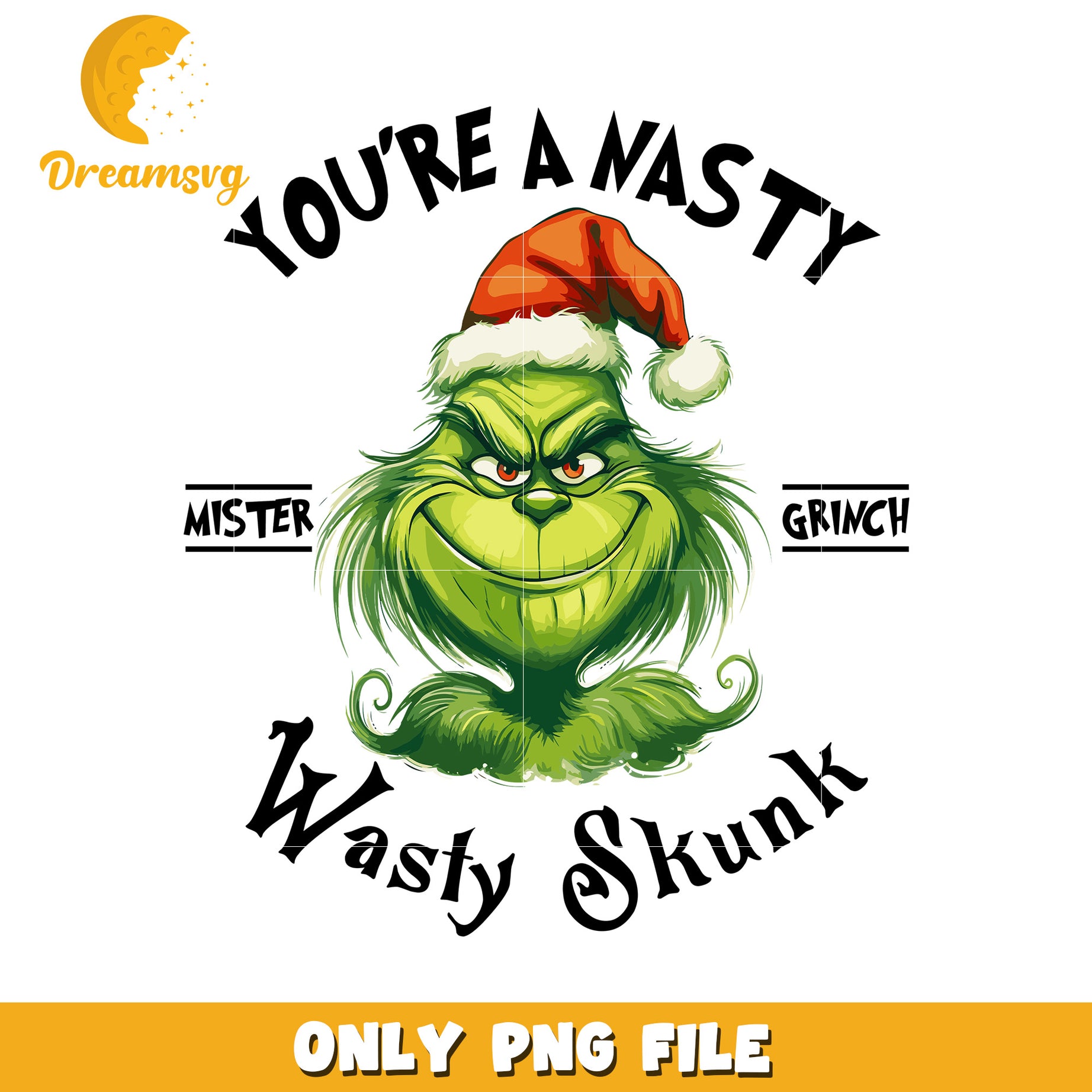 You're nasty png, funny grinch png, christmas cartoon png