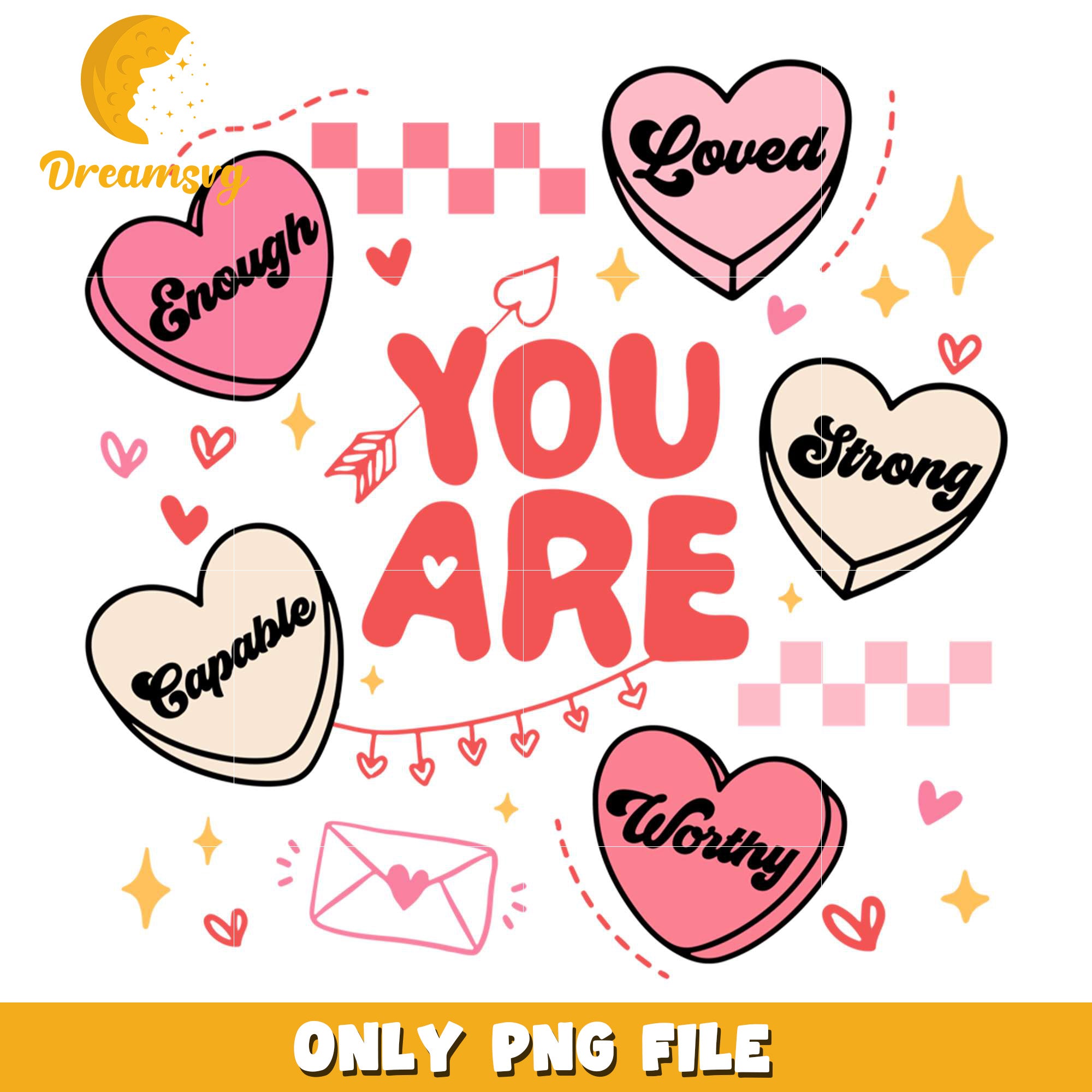 You are worthy beautiful loved enough png, valentine candy heart png