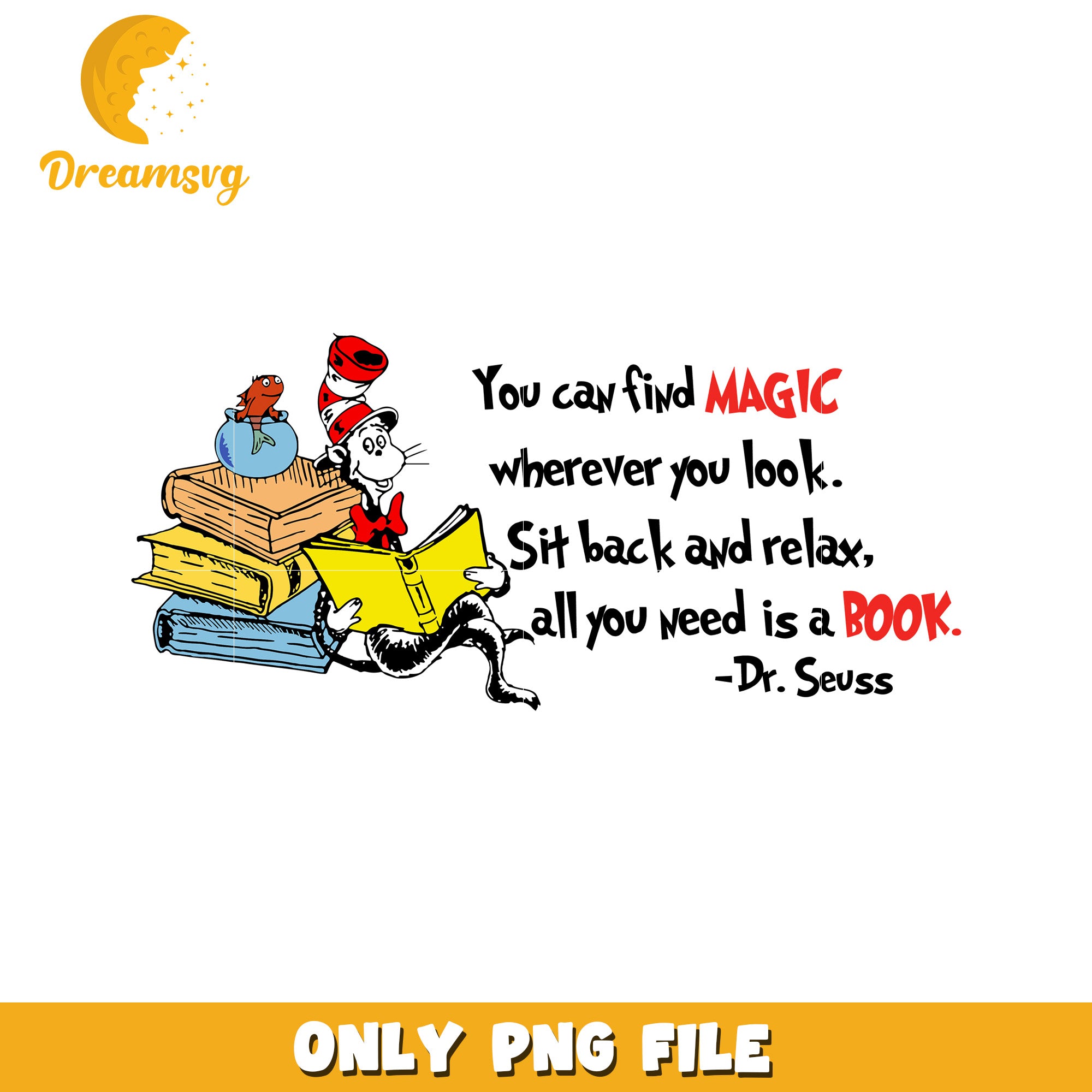 You can find magic whenever you look png, dr seuss png, reading book png