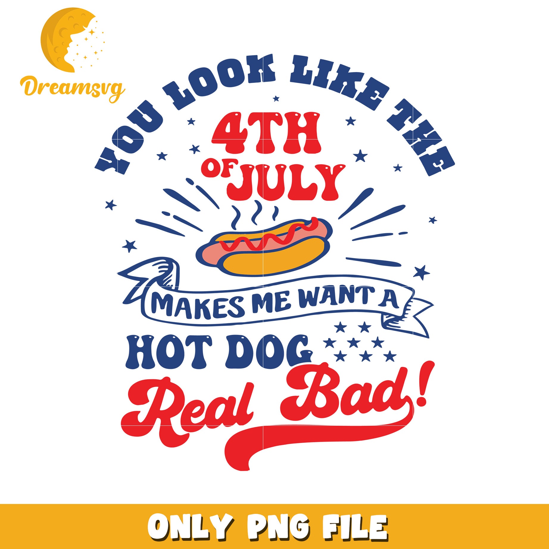 You looks like the 4th of july make me want a real hot hog png, funny phrase png