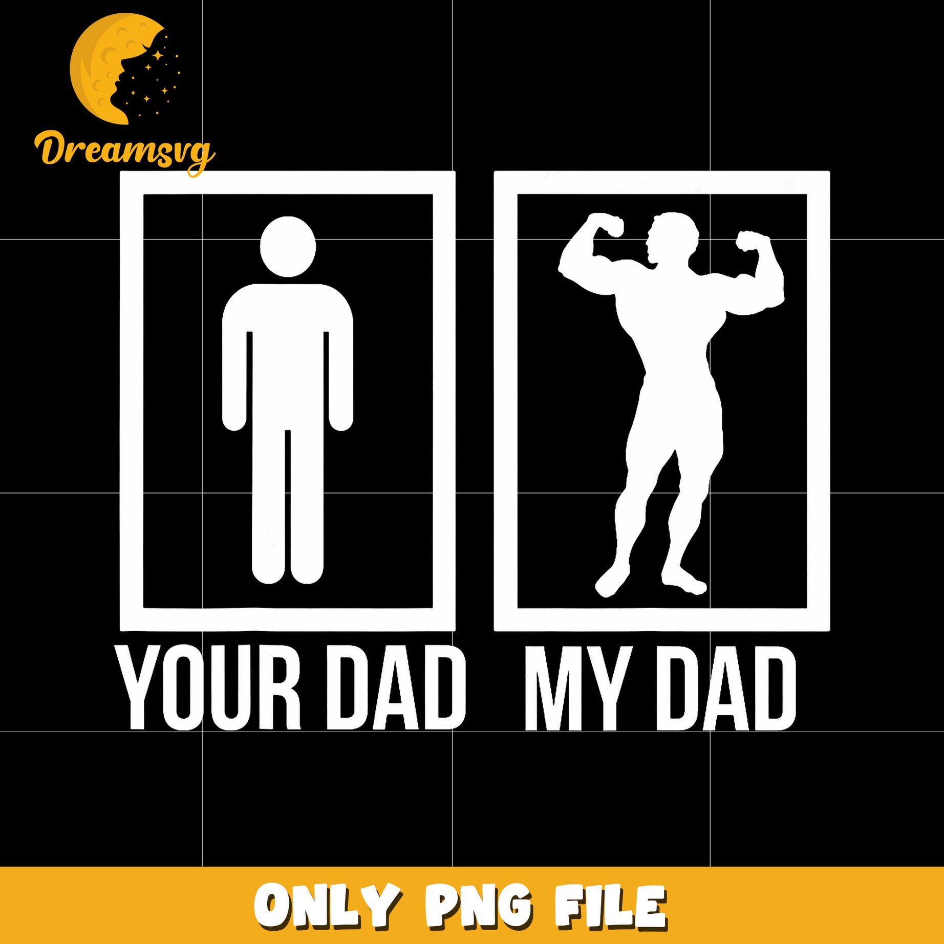 Your dad my dad png,  funny dad png, proud of my dad png