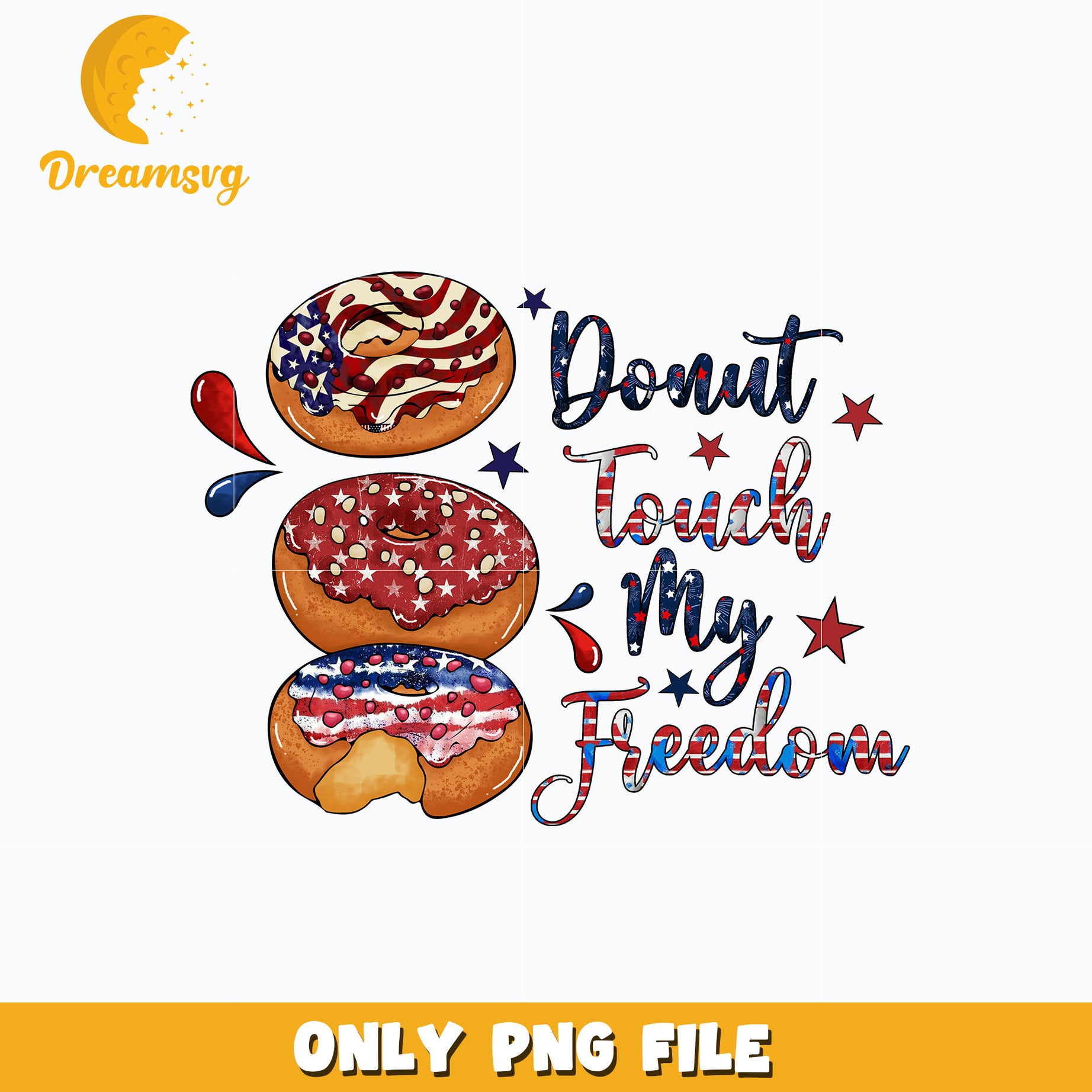 Donut touch my freedom png, 4th of July png