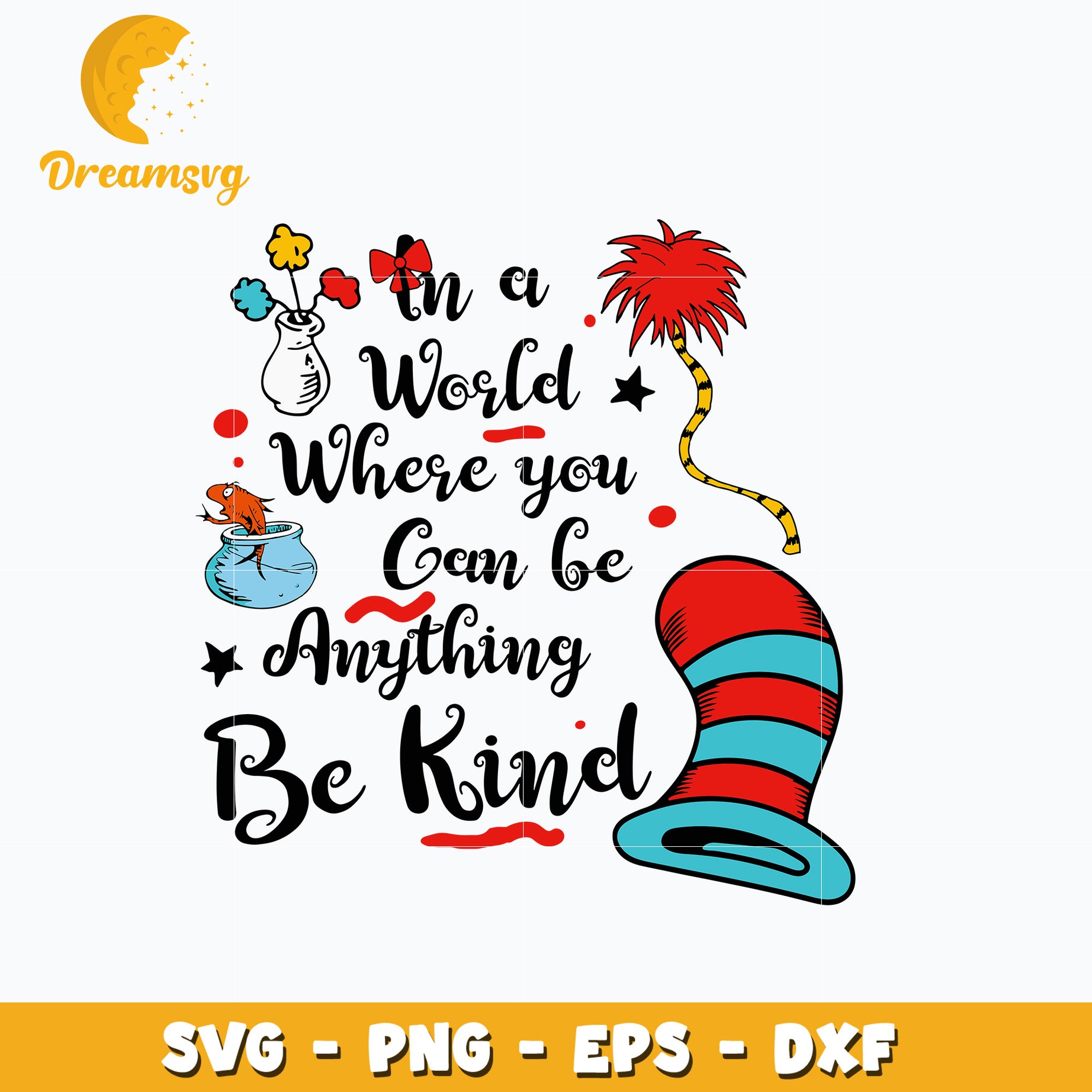 Dr Seuss in a world where you can be anything be kind svg
