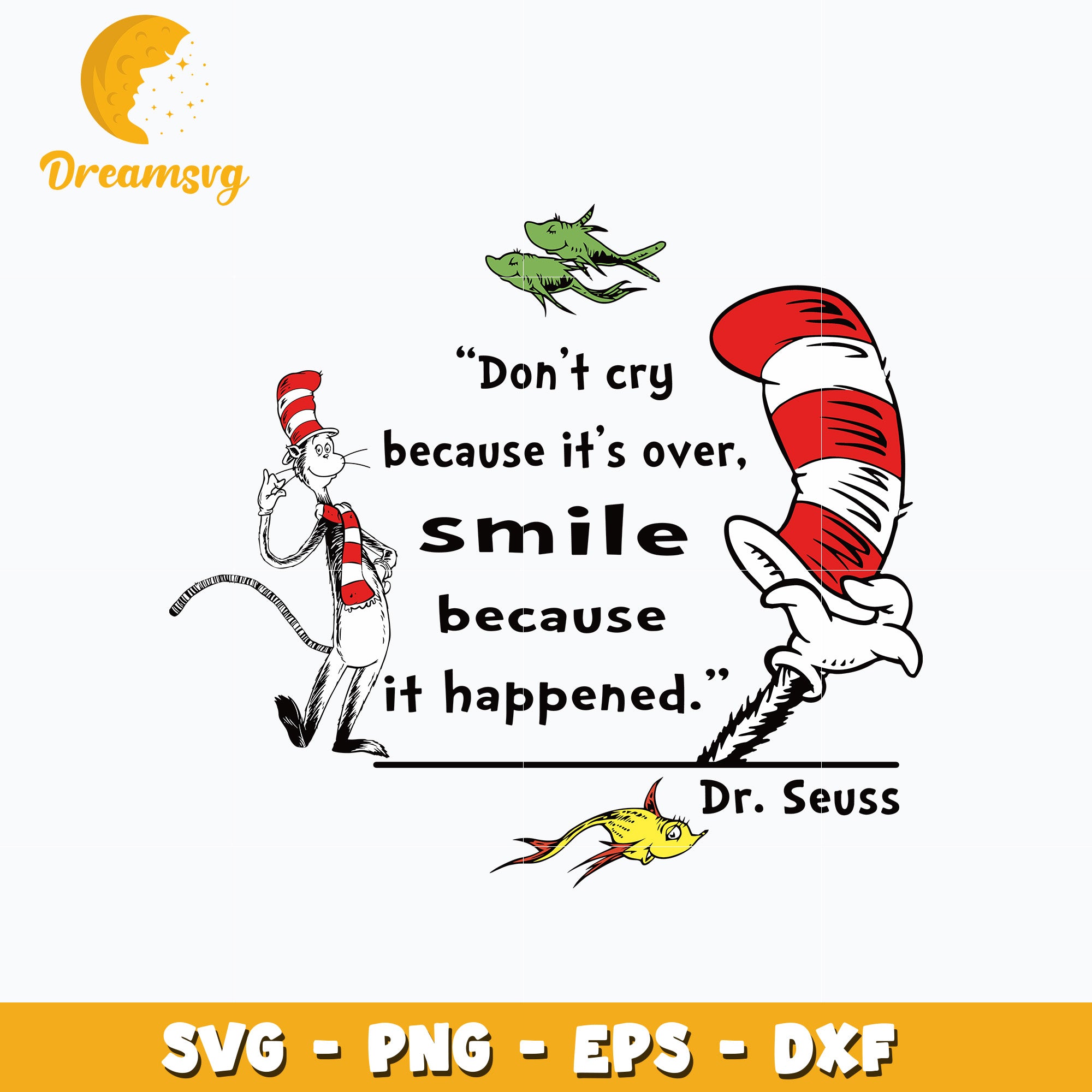 Dr Seuss dont cry because its over svg – DreamSVG Store