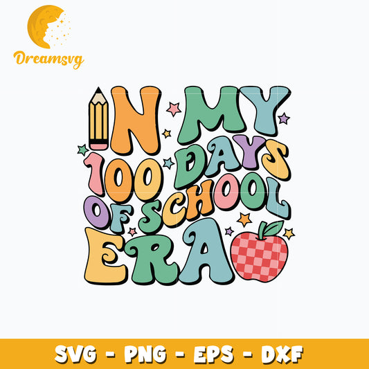 Color in my 100 days of school era svg