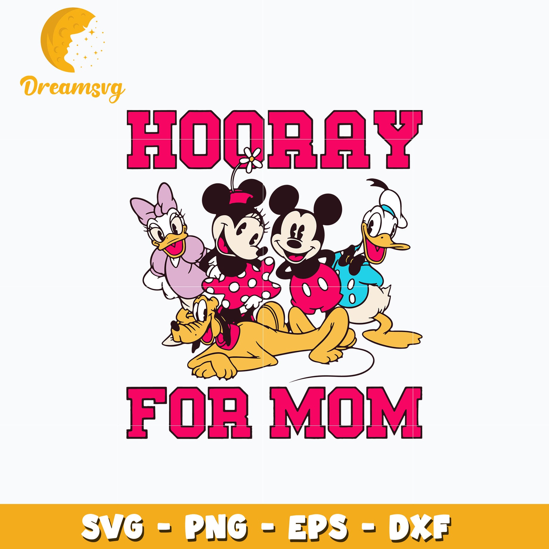 Hooray For Mom svg, mickey friends svg