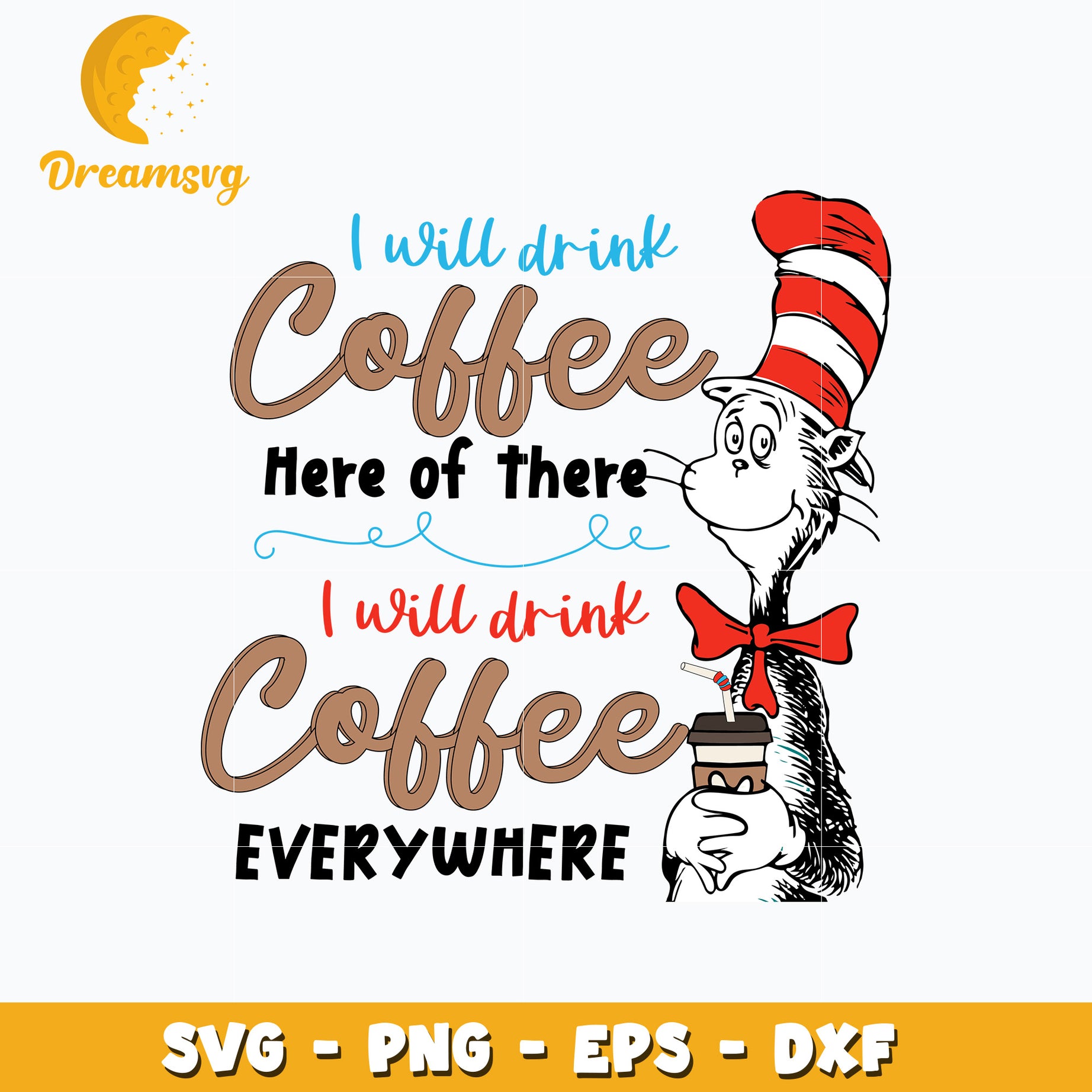 Dr seuss I will drink coffee svg