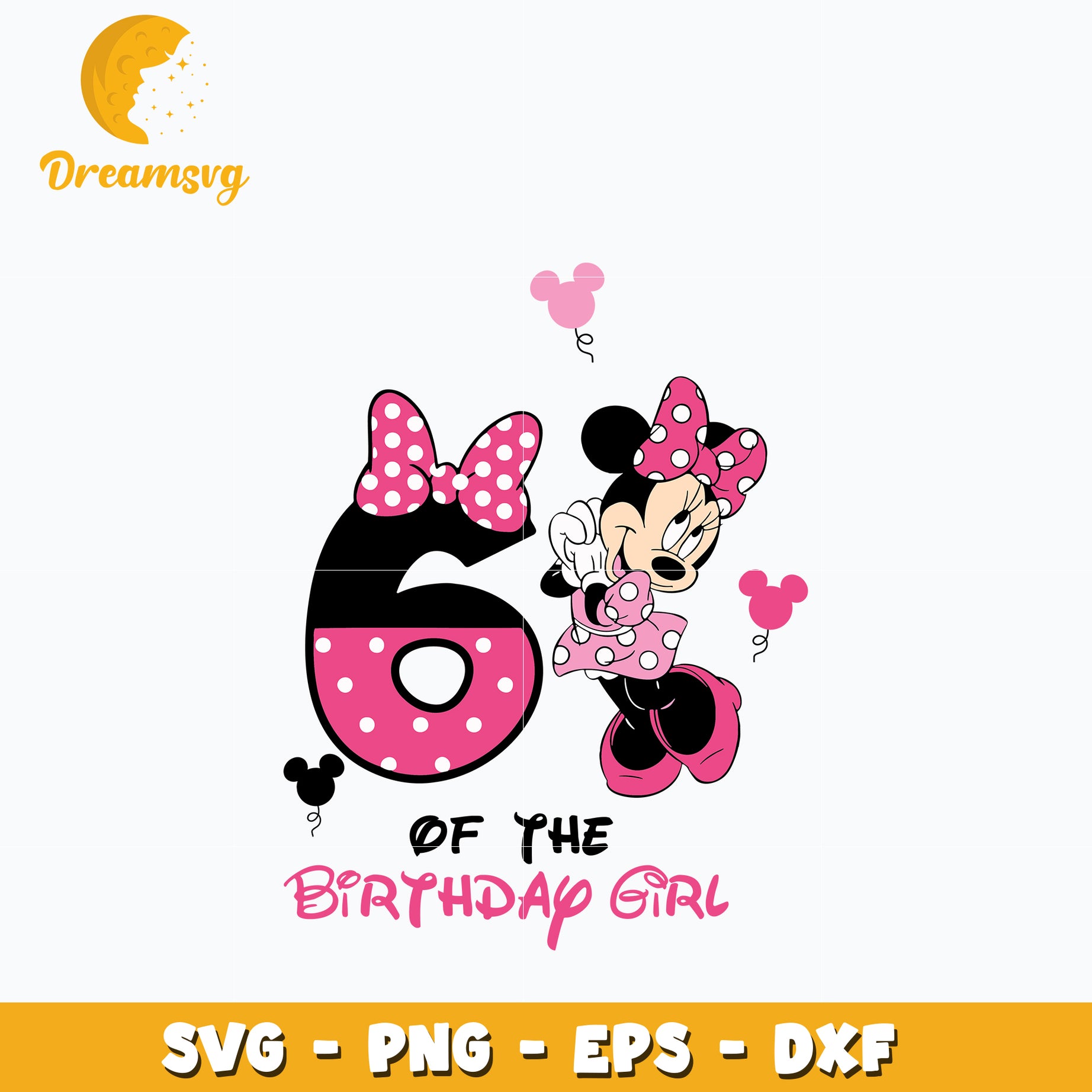 Minnie Mouse 6th of the birthday girl Svg