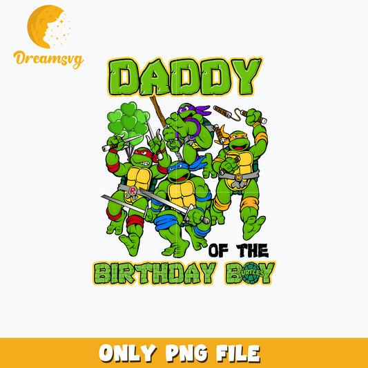 Ninja Turtles daddy of the birthday boy png