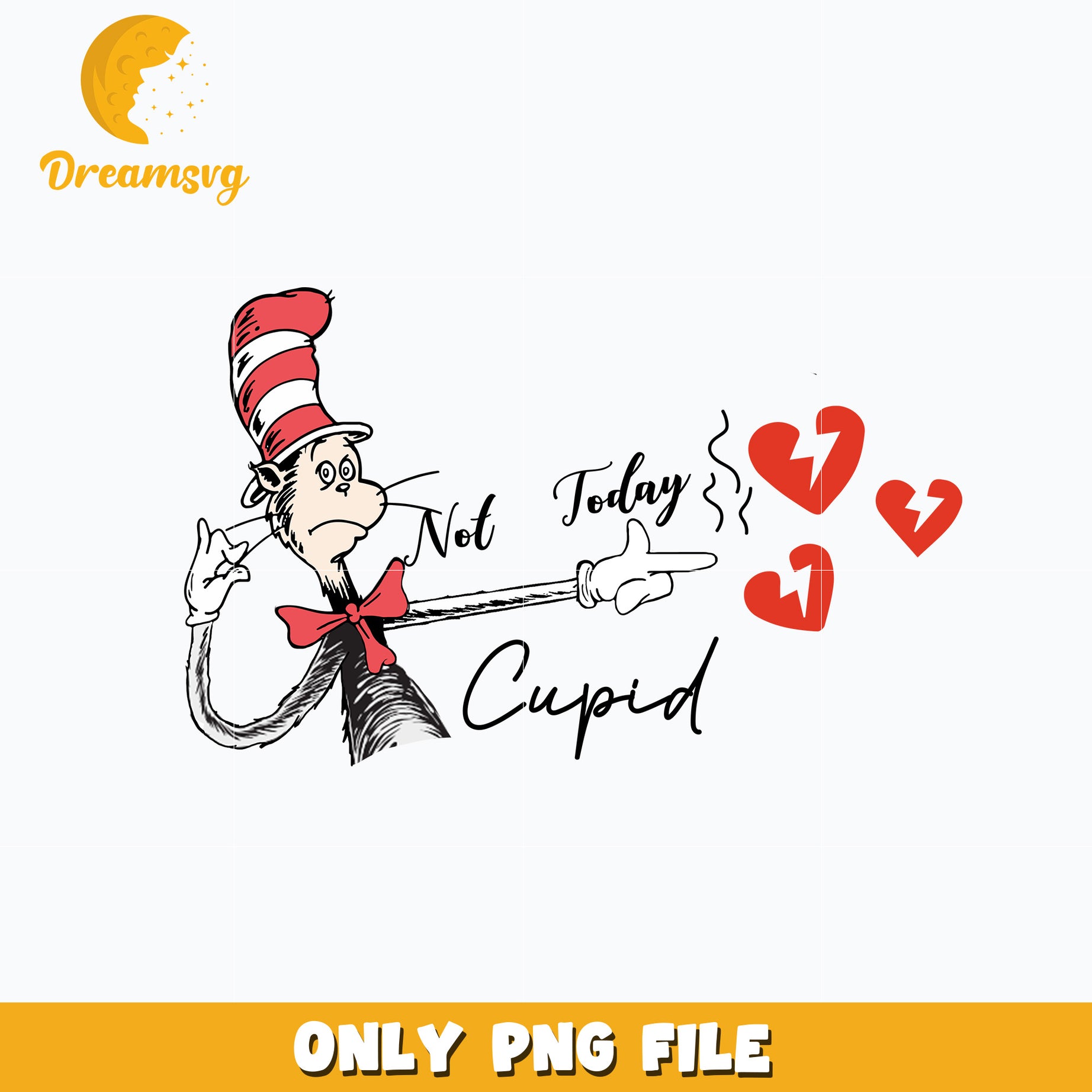 Dr Seuss not today cupid png