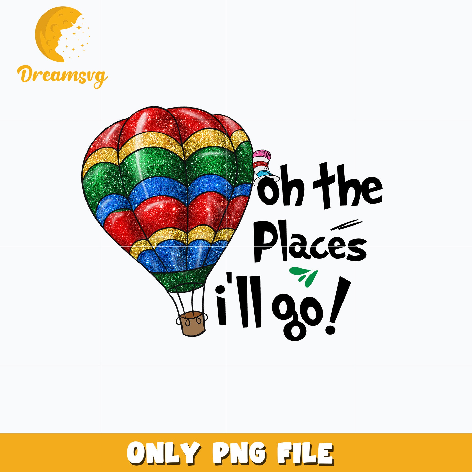 Oh the places you will go Dr seuss png