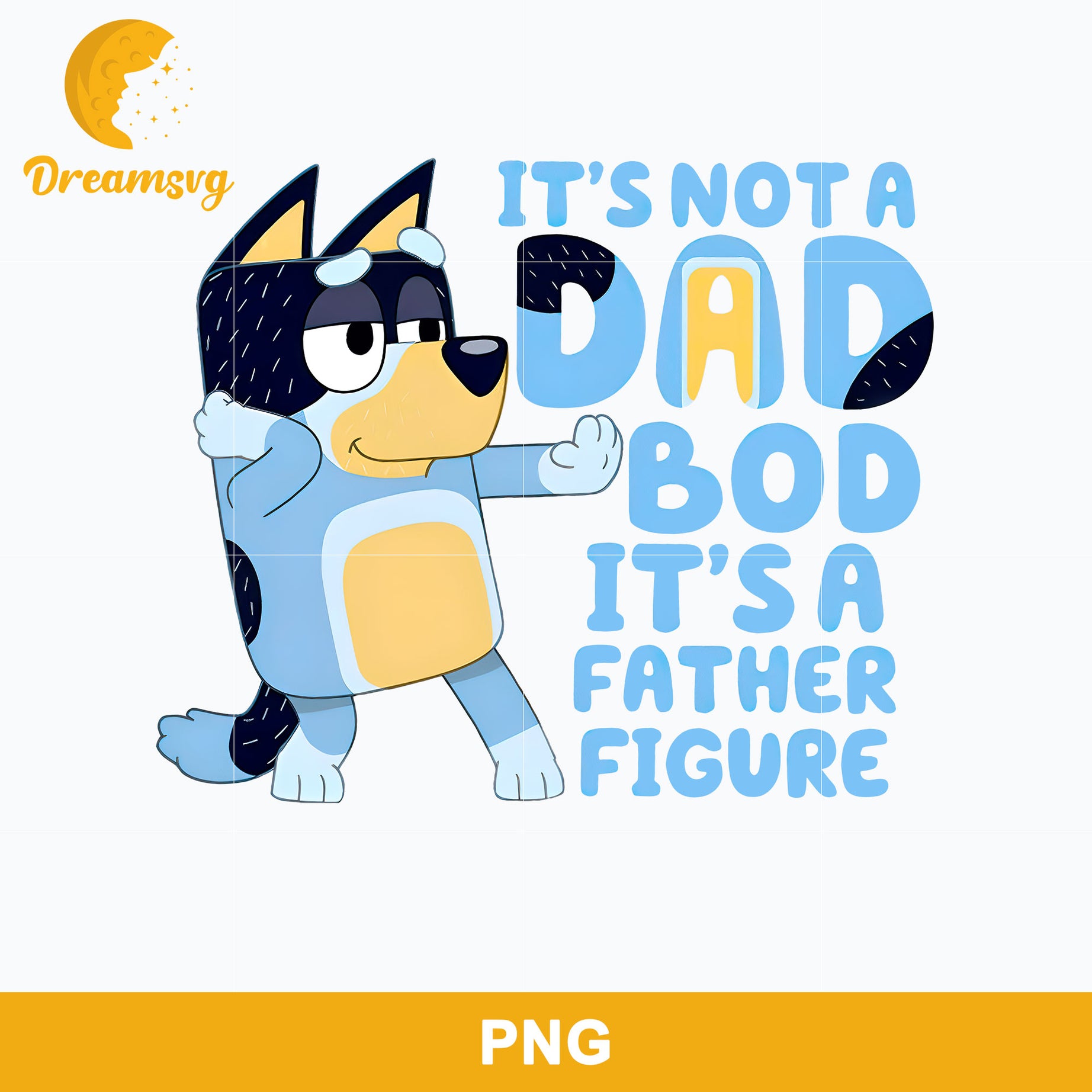 It's Not  A Dad Bod It's A Father Figure Png