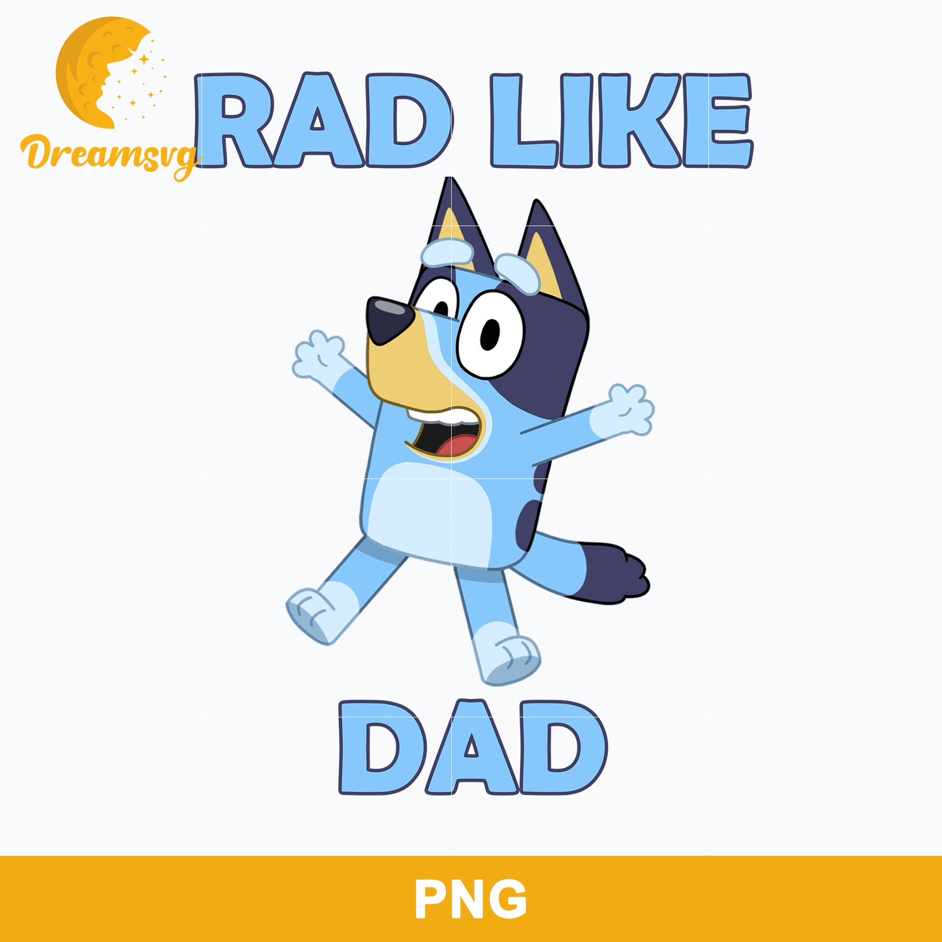 Rad Like Dad Png, Bandit Dad Png, Bluey Father's Day Png Digital File