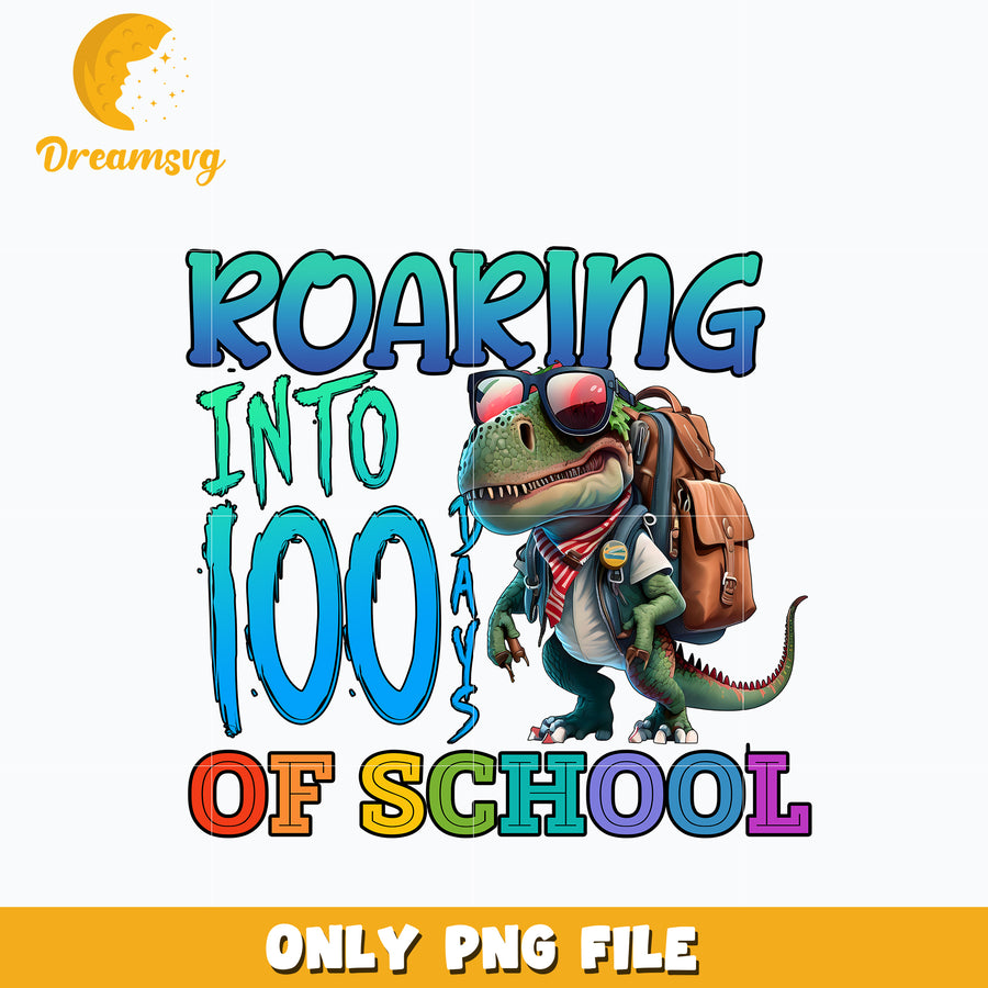 Roaring Into 100 days of school Png
