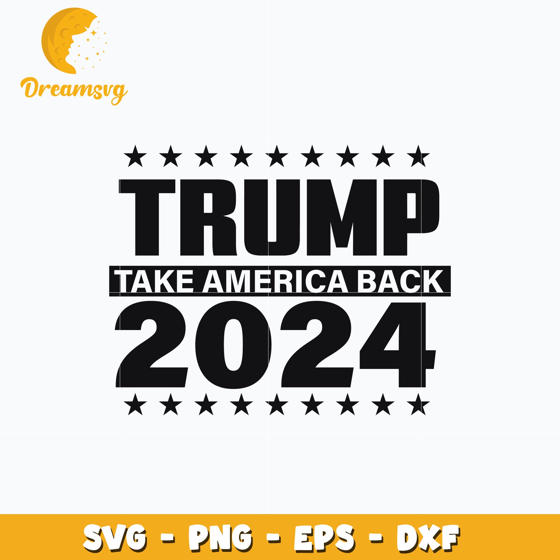 Trump take america back 2024 svg, instant download