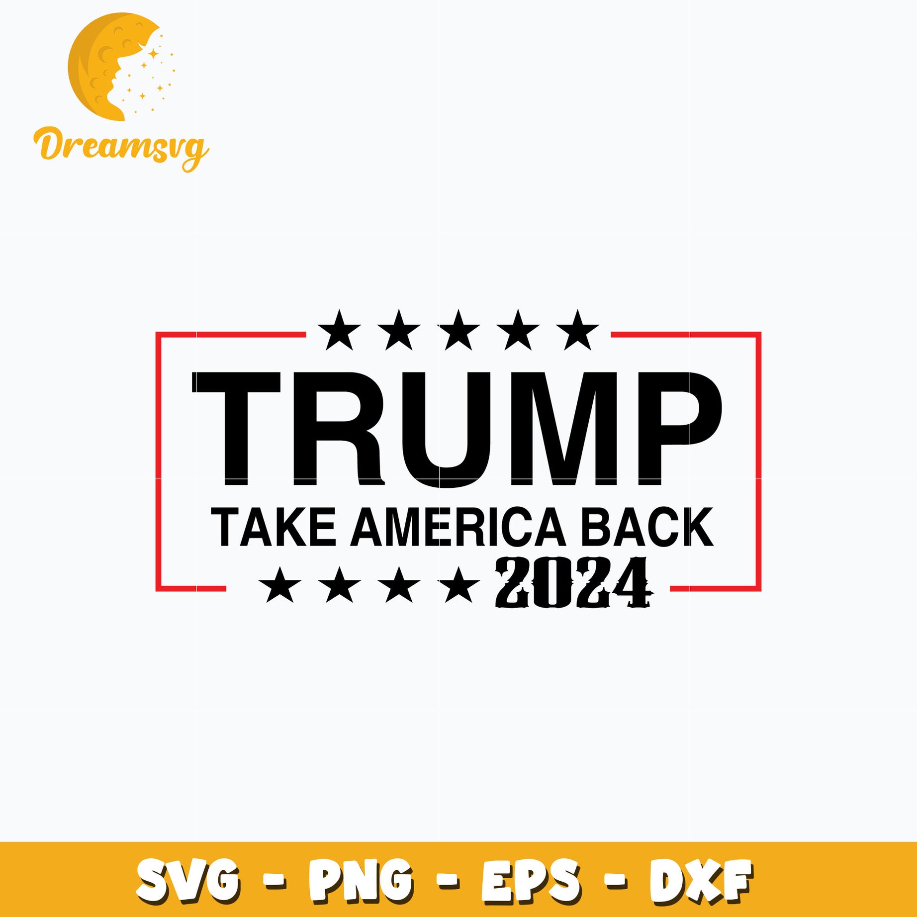 Trump take america back 2024 svg, trending svg, instant download