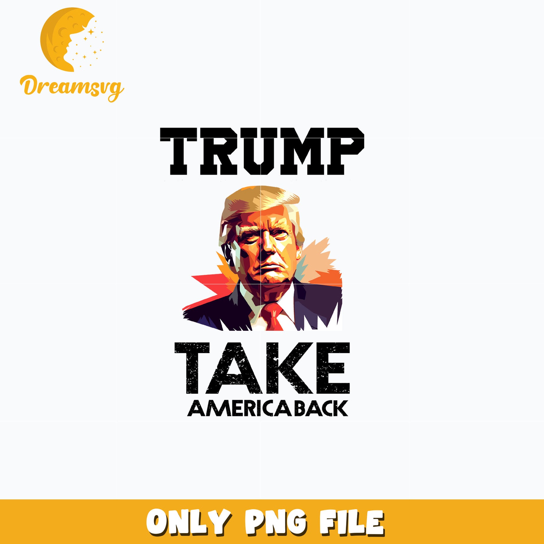 Donald Trump take america back png, trending png, digital download