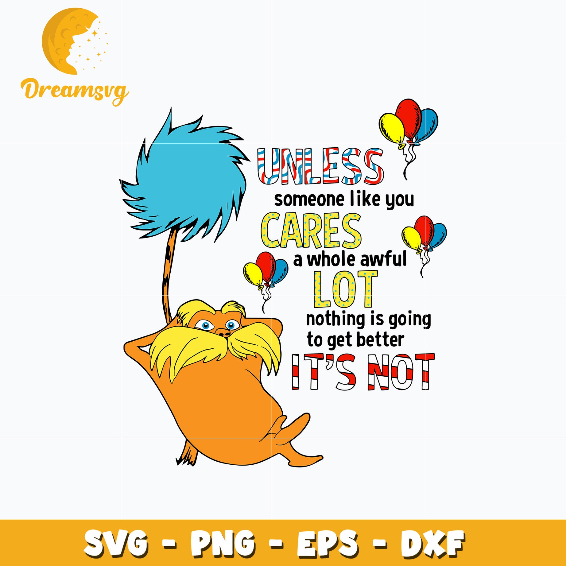 The lorax unless someone like you svg – DreamSVG Store