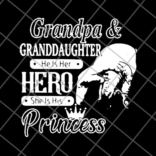 Grandpa and granddaughter he is her hero she is his princess new svg, png, dxf, eps digital file FTD07062106