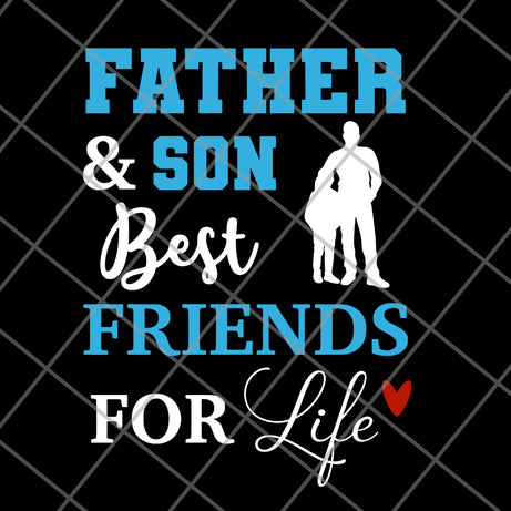 Father and Son Best Friends For Life svg, png, dxf, eps digital file FTD29052101