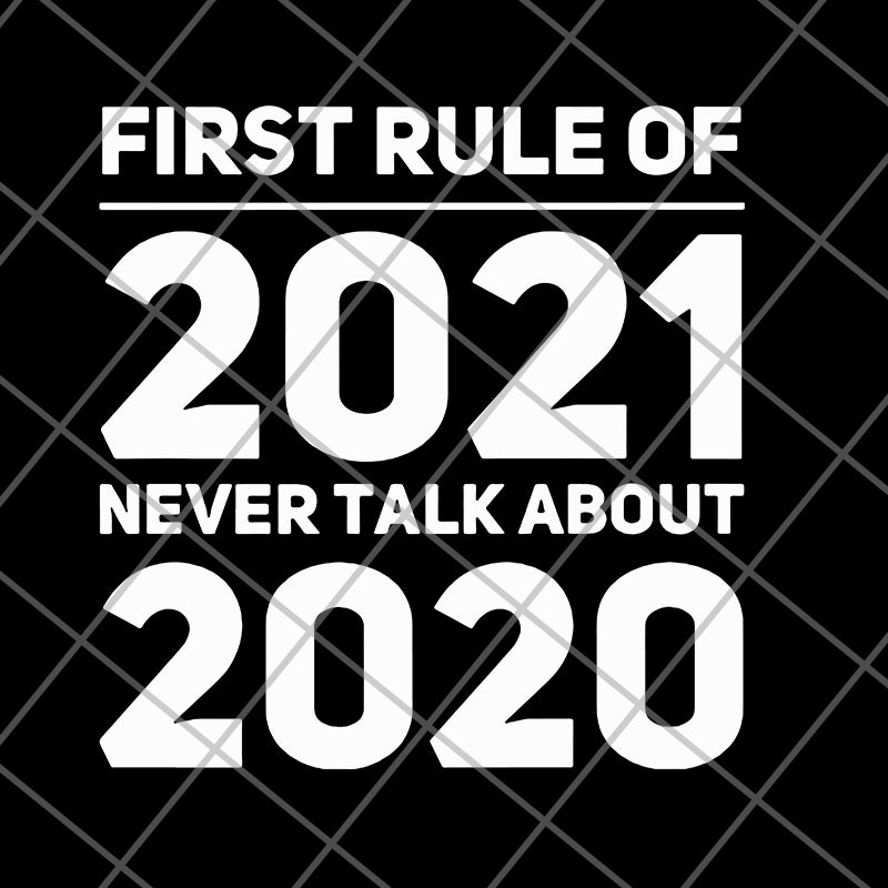 First rule of 2021 svg, png, dxf, eps digital file FN11062101