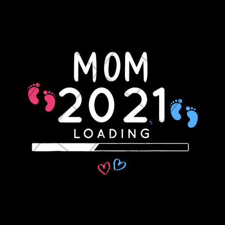Mom 2021 loading svg, Mother's day svg, eps, png, dxf digital file MTD02042102