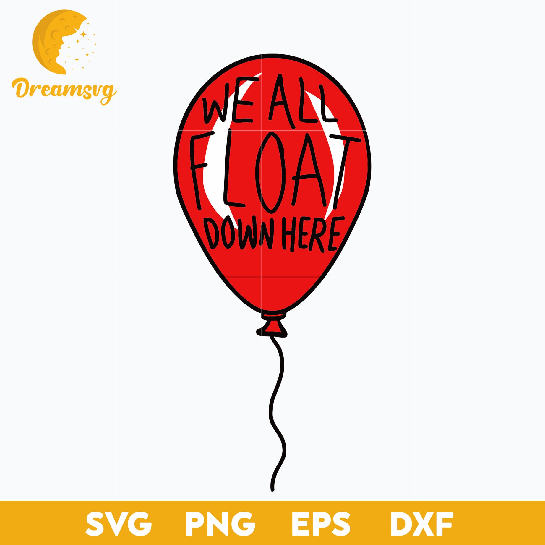 We All Float Down Here Svg, Halloween svg, png, dxf, eps digital file.