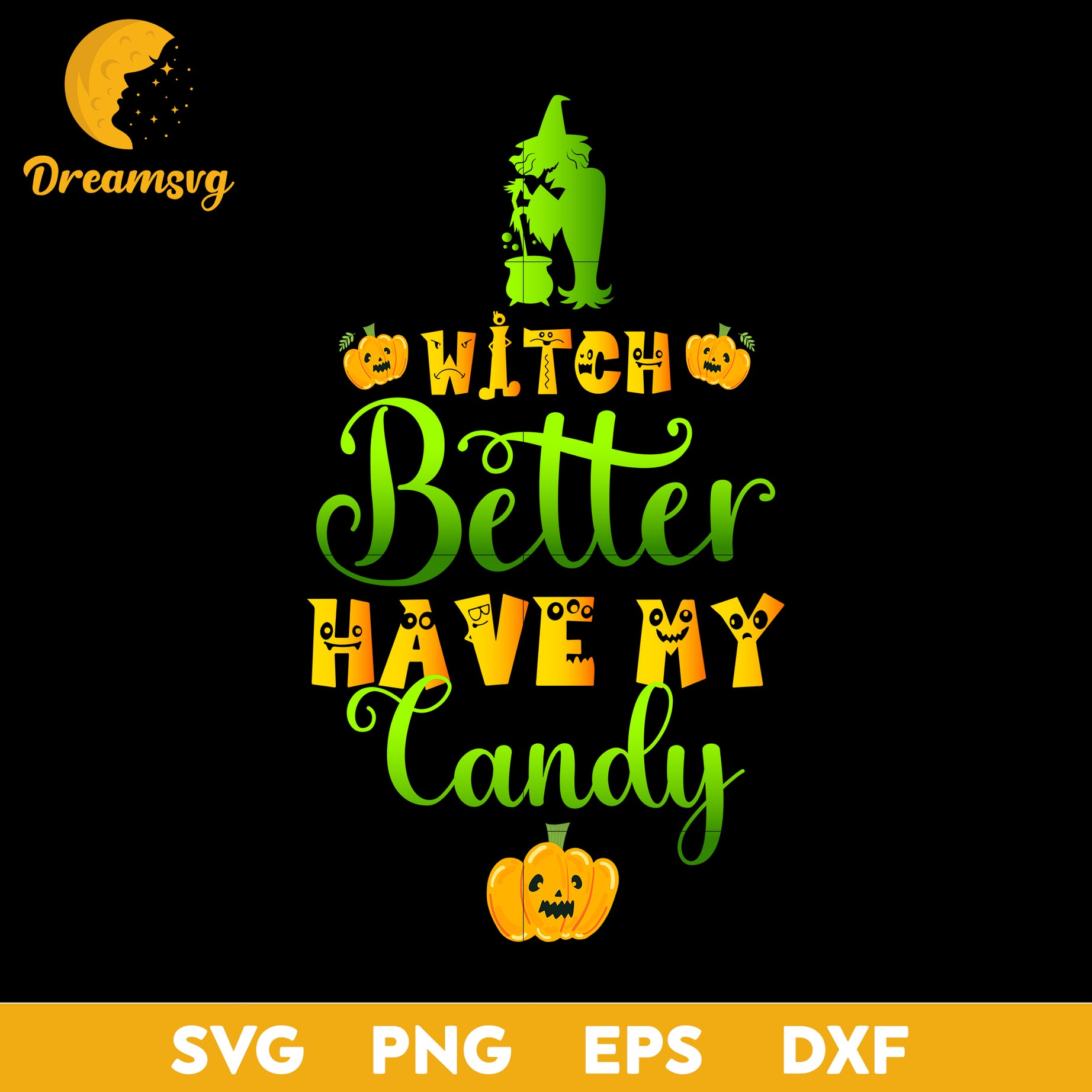 Witch better have my candy svg, Halloween svg, png, dxf, eps digital file.