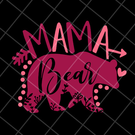 mama bear svg, Mother's day svg, eps, png, dxf digital file MTD10042119