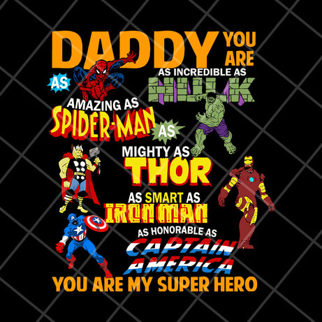 Daddy you are my super hero marvel fathers day, Fathers Day svg, png, dxf, eps digital file FTD29042101