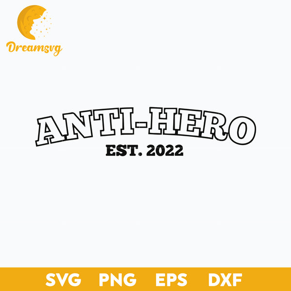 Anti Hero EST.2022 Midnight SVG, Midnights Swift SVG, Midnights SVG Digital File.