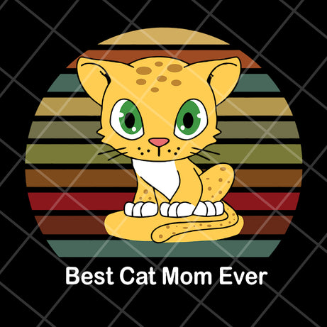 Best cat mom ever svg, Mother's day svg, eps, png, dxf digital file MTD13042115