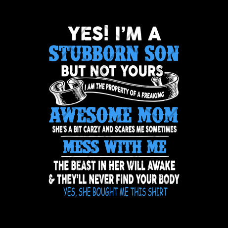Yes I'm A Stubborn son svg, Mother's day svg, eps, png, dxf digital file MTD03042114