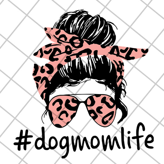 Dogmomlife svg, Mother's day svg, eps, png, dxf digital file MTD10042111