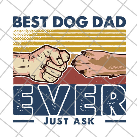 Best Dog Dad Ever Just Ask Retro svg, png, dxf, eps digital file FTD10062104